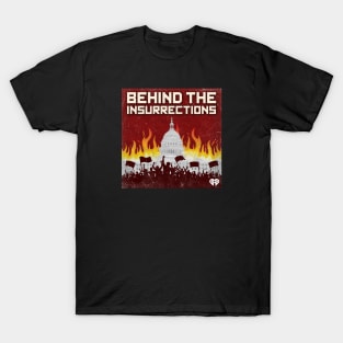 Behind the Insurrections logo T-Shirt